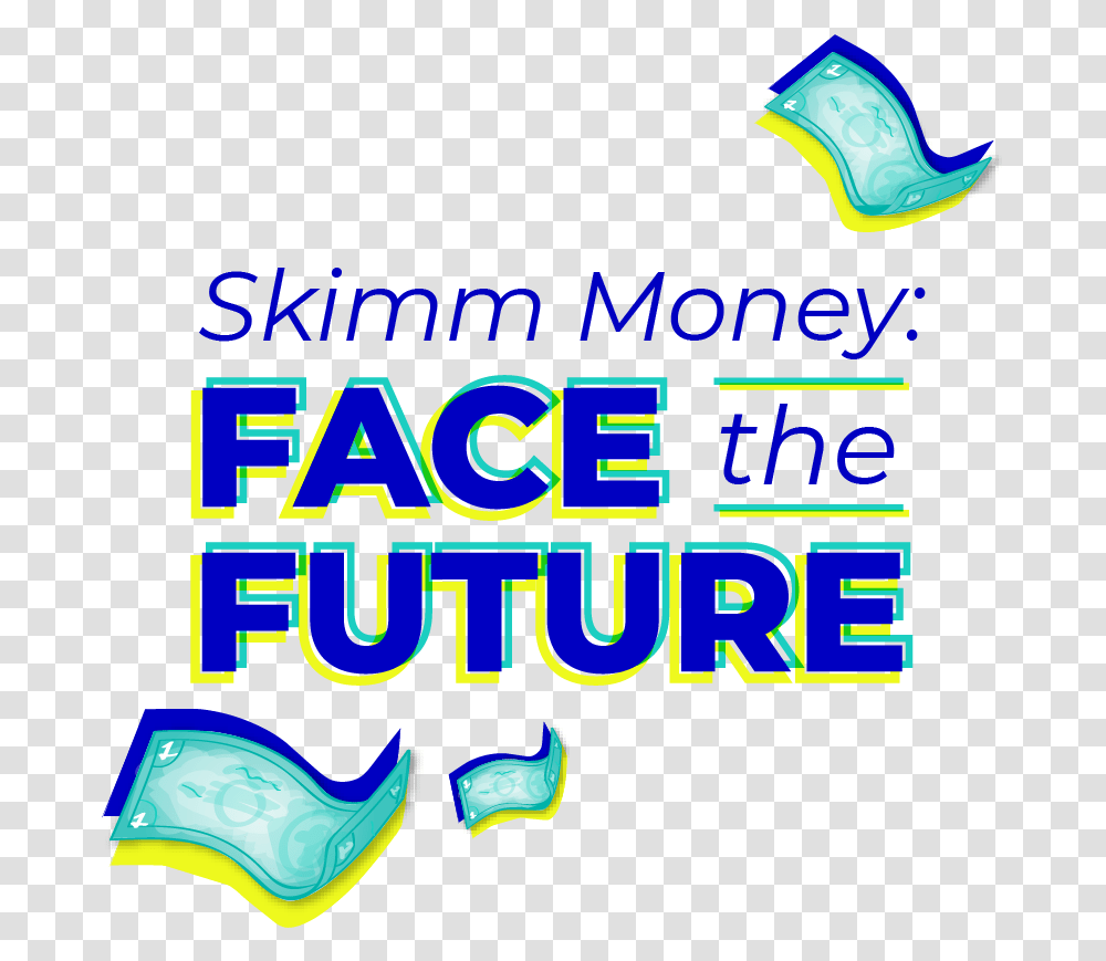 Skimm Money Face The Future, Light, Neon Transparent Png