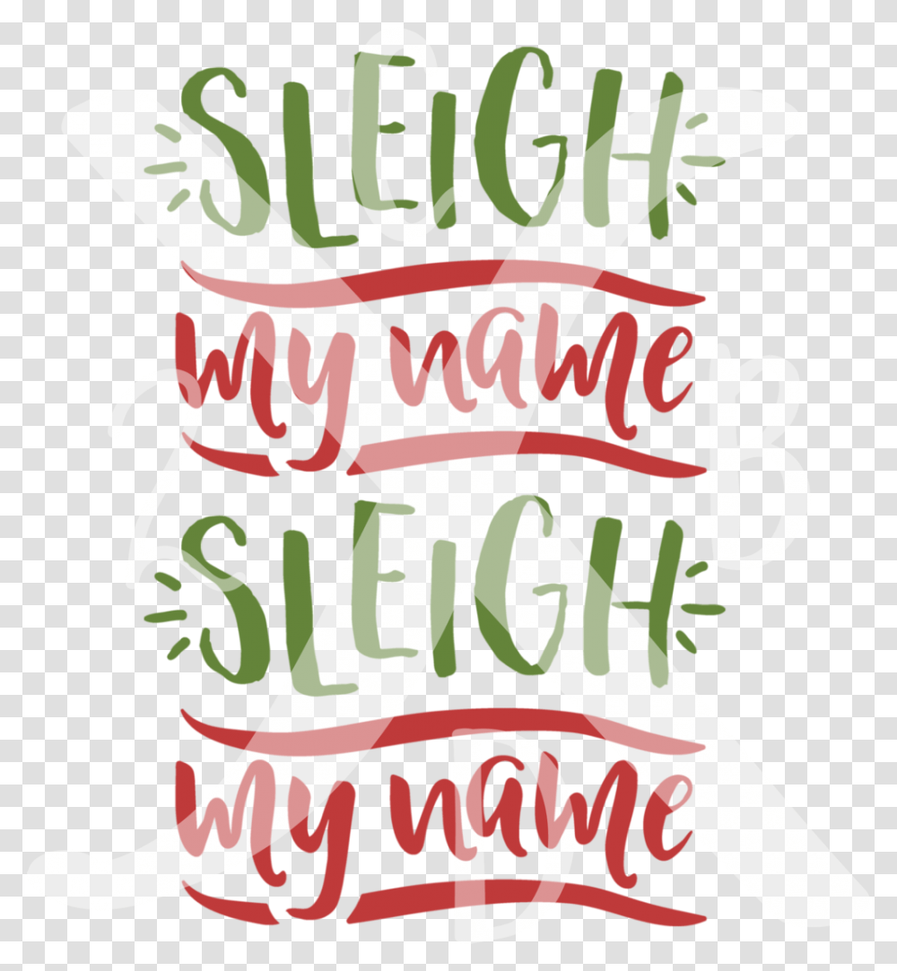 Sleigh My Name, Label, Alphabet, Plant Transparent Png