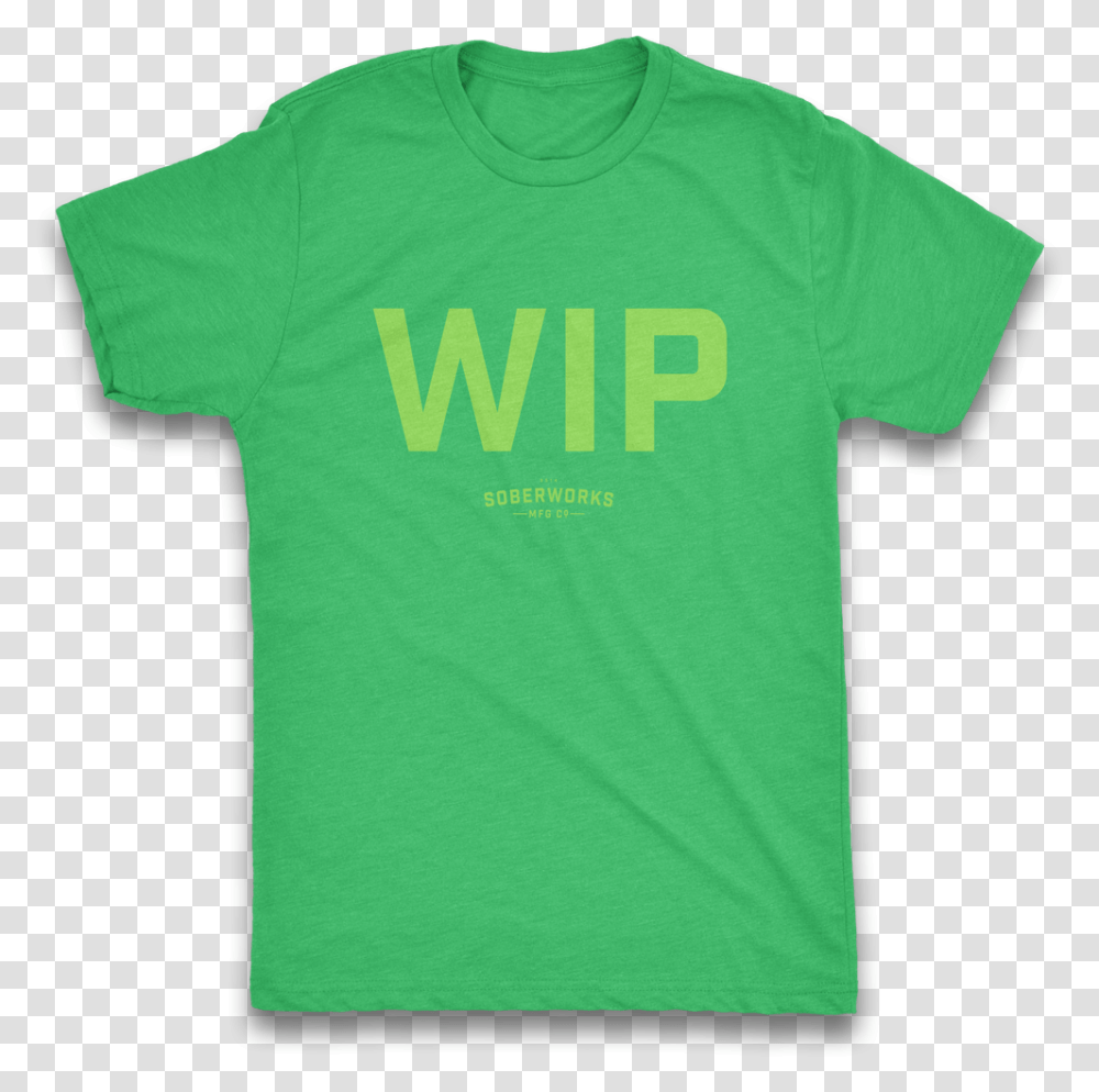 Slogan Work In Progress Green Active Shirt, Apparel, T-Shirt Transparent Png