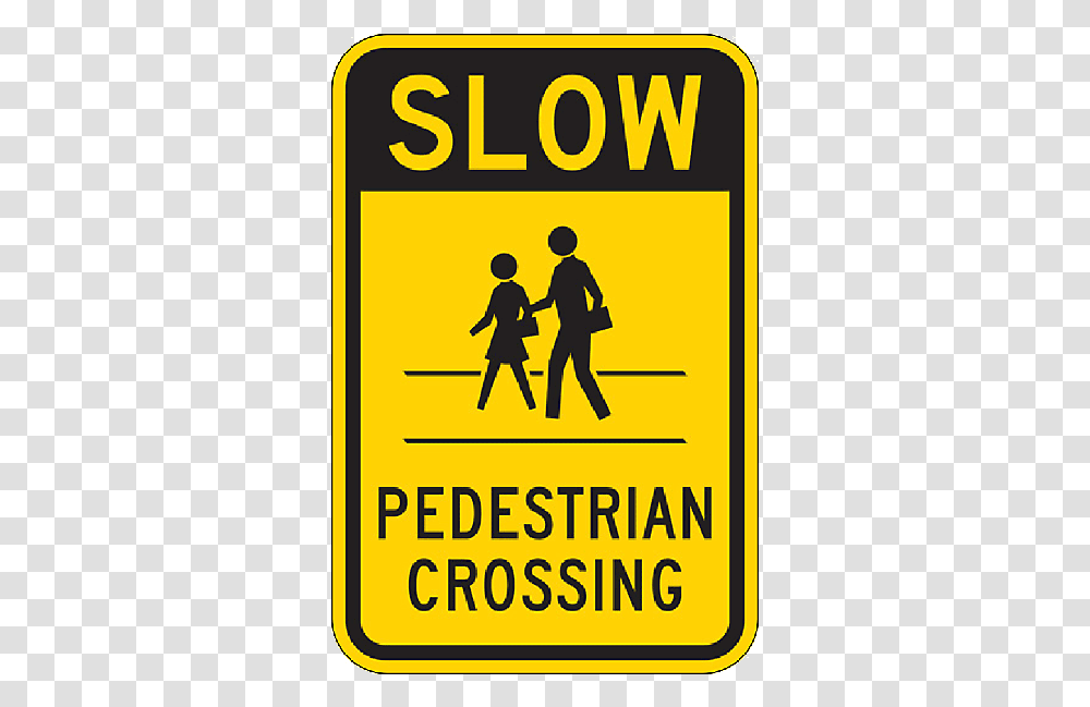 Slow Pedestrian Crossing Sign 18 Inch X 12 Inch Safety Signs Pedestrian Crossing, Person, Human, Road Sign Transparent Png