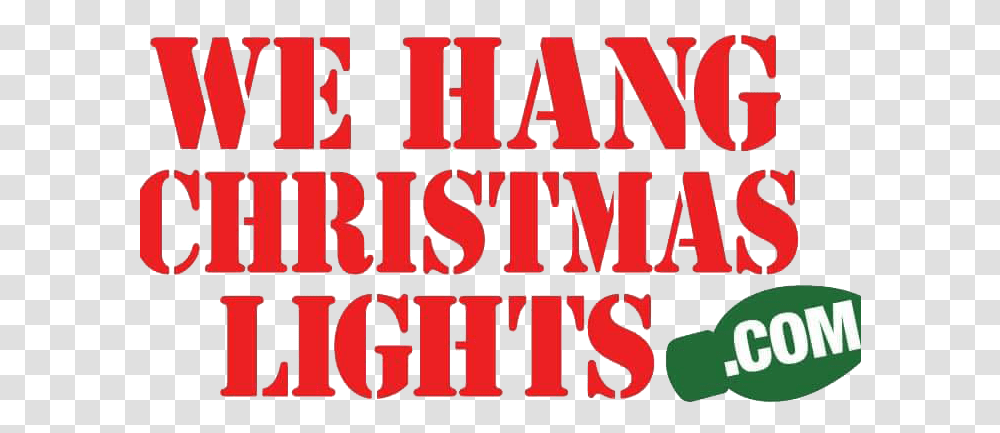 Smithton Mo We Hang Christmas Lights, Word, Text, Alphabet, Label Transparent Png