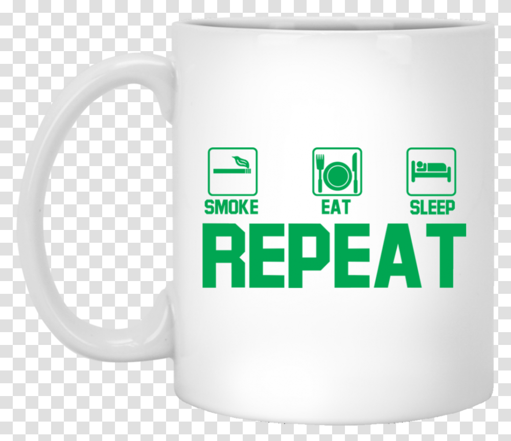 Smoke Eat Sleep Repeat Mug Restauration, Coffee Cup, First Aid, Soil, Latte Transparent Png