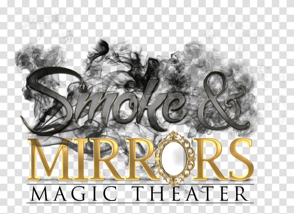Smoke & Mirrors Magic Theater Upcoming Events Smoke And Smoke And Mirrors Magic Show, Alphabet, Text, Ampersand, Symbol Transparent Png