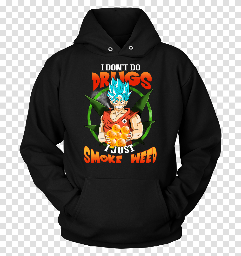 Smoke Weed I Dont Do Drugs I Just Smoke Weed Best Coast License Plates Hoodie, Apparel, Sweatshirt, Sweater Transparent Png