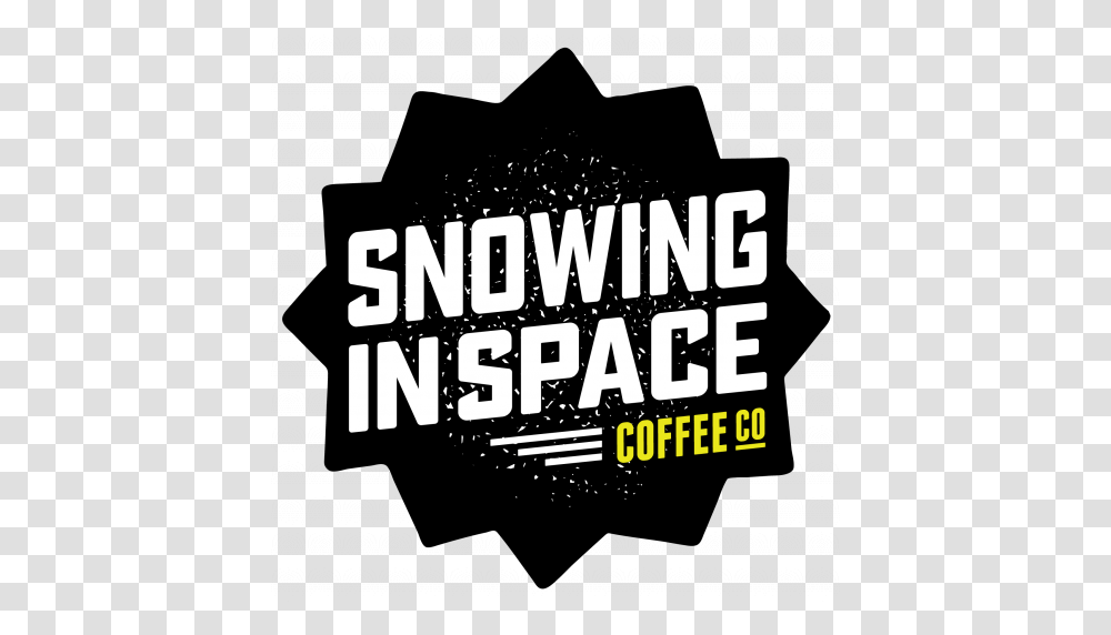 Snowing In Space Coffee Refuel Your Rad - Illustration, Text, Poster, Advertisement, Paper Transparent Png