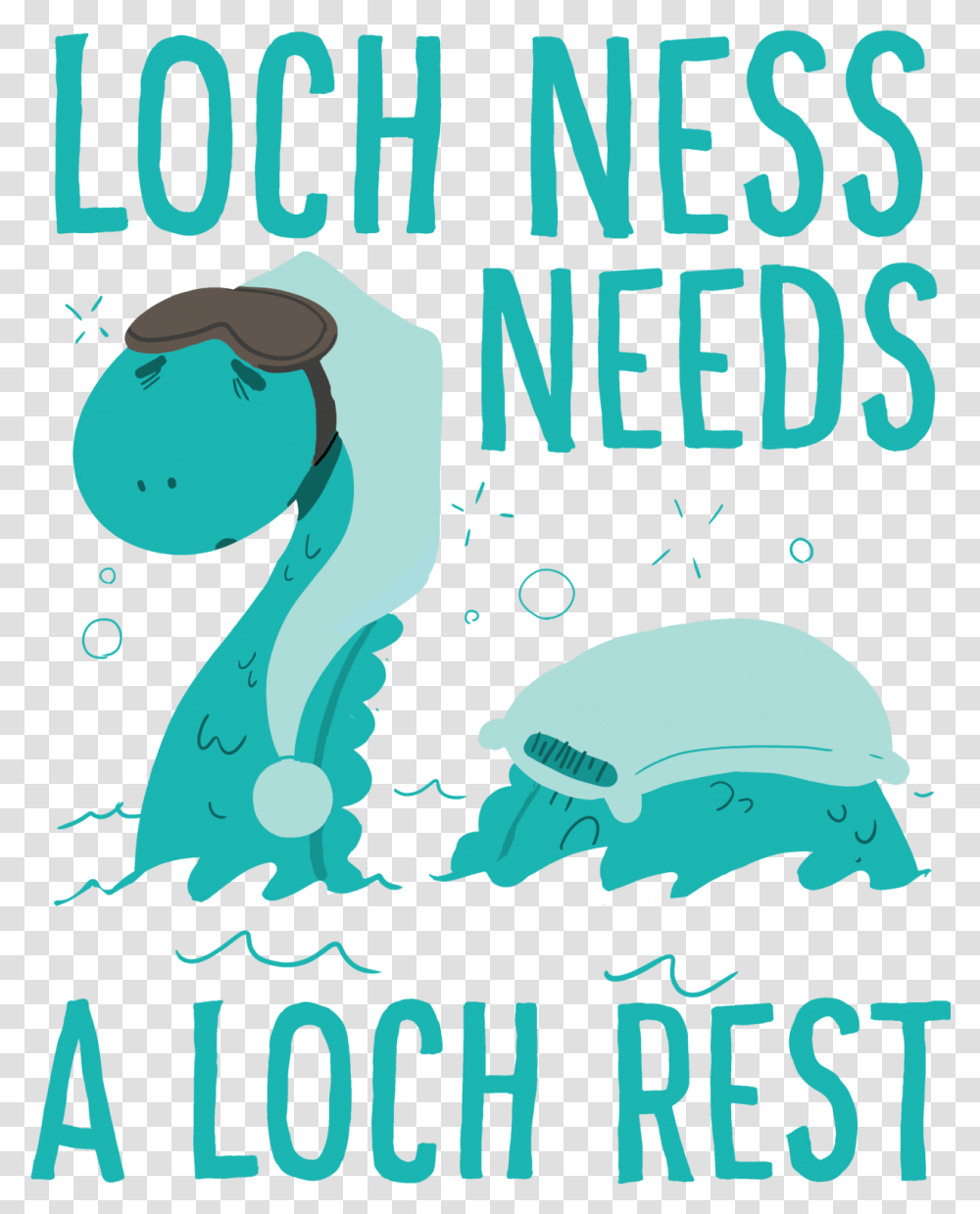 So Sleepy Nessie Needs A Restieavailable On Products, Poster, Advertisement, Flyer Transparent Png