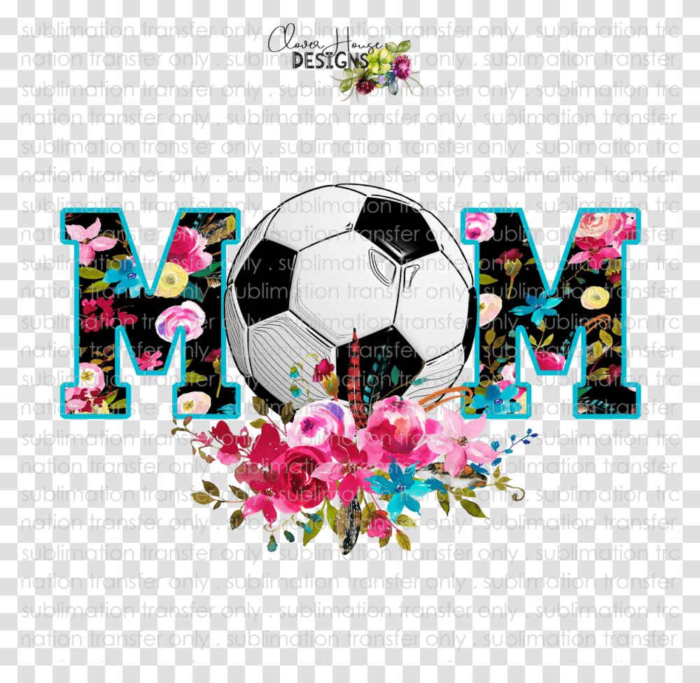 Soccer Mom Floral Mom With Soccer Ball, Poster, Advertisement, Flyer, Paper Transparent Png