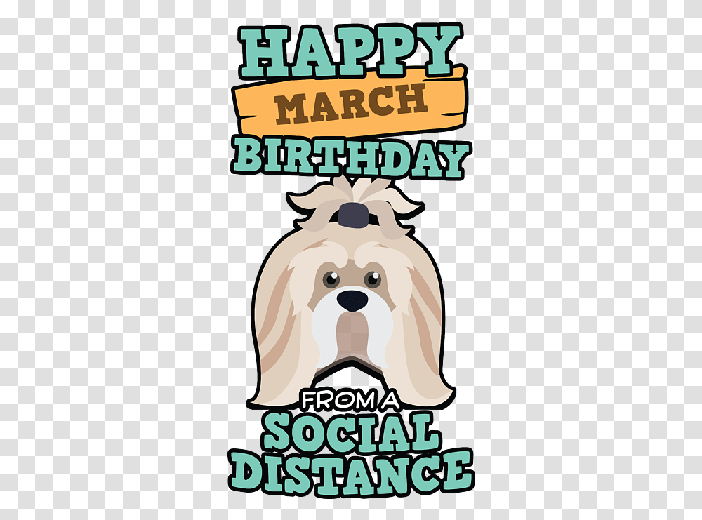 Social Distancing Gift Happy March Birthday From A Shih Tzu Distance Coffee Mug Language, Poster, Advertisement, Pet, Animal Transparent Png