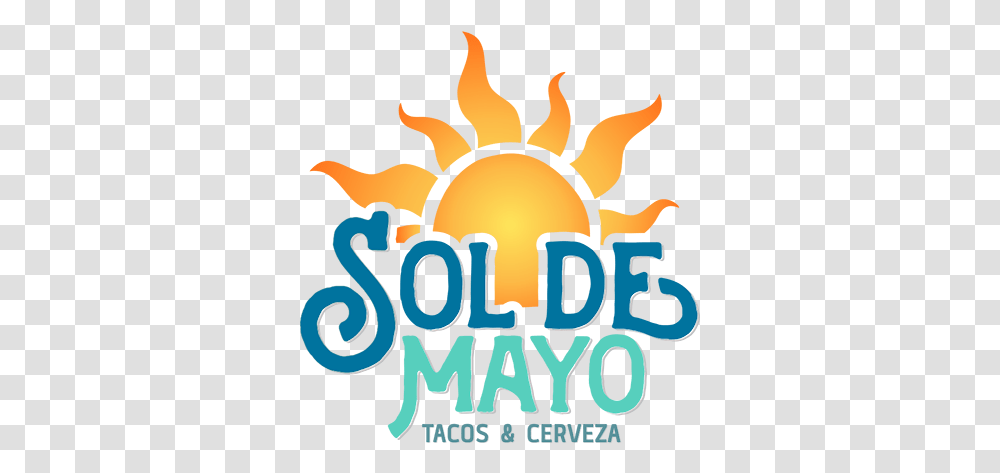 Sol De Mayo Tacos Sol De Mayo Dalton Ga, Fire, Flame, Poster, Advertisement Transparent Png