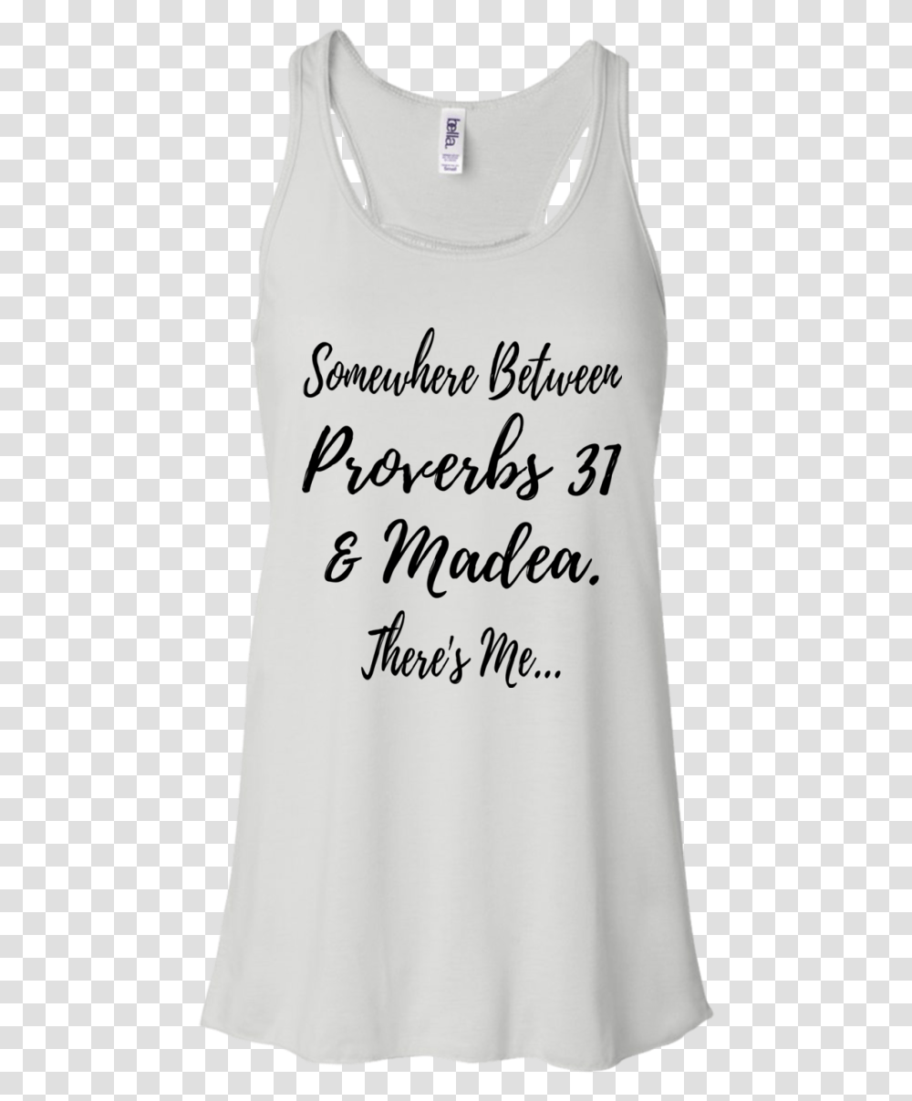 Somewhere Between Proverbs 31 And Madea Shirt Hoodie Active Tank, Handwriting, Calligraphy Transparent Png
