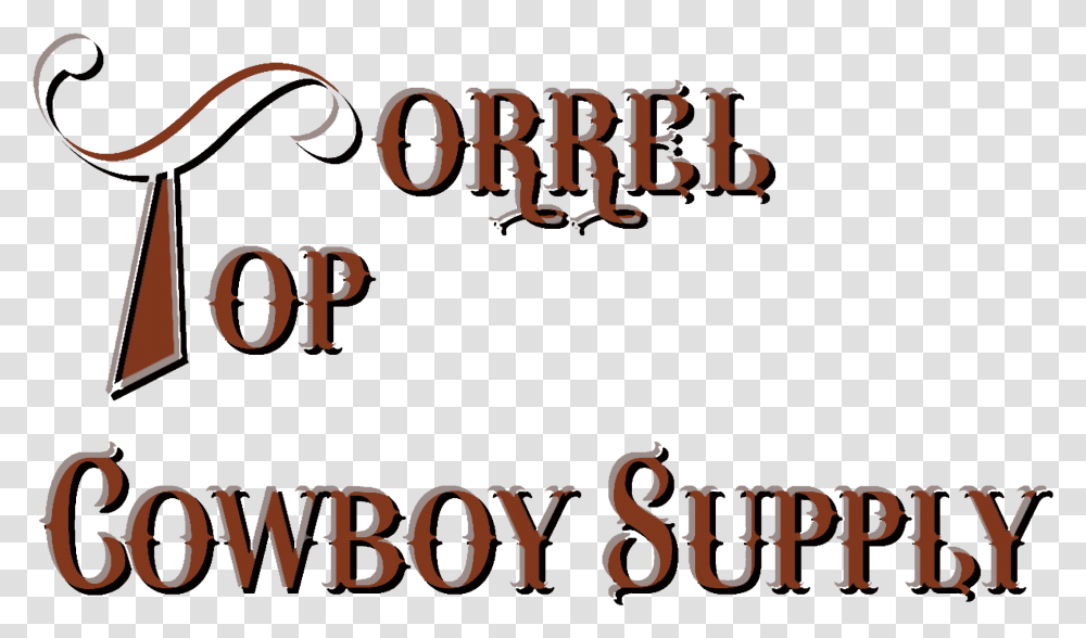 Sorrel Top Cowboy Is A Small Family Owned Cowboy Mercantile Graphic Design, Alphabet, Word, Handwriting Transparent Png
