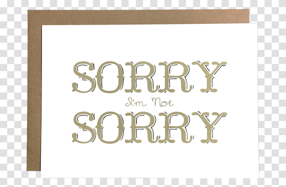 Sorry I'm Not Sorry, Alphabet, Letter, Word Transparent Png