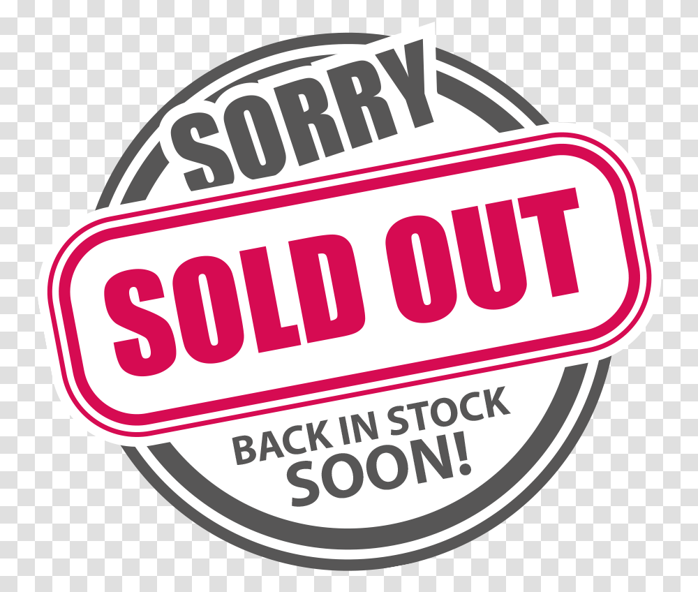 Sorry Sold Out Picture Emblem, Label, Text, Sticker, Logo Transparent Png