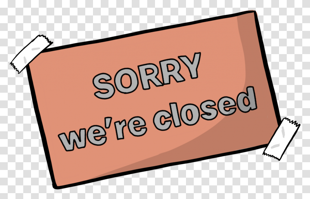 Sorry We're Closed Sign, Label, Business Card, Paper Transparent Png