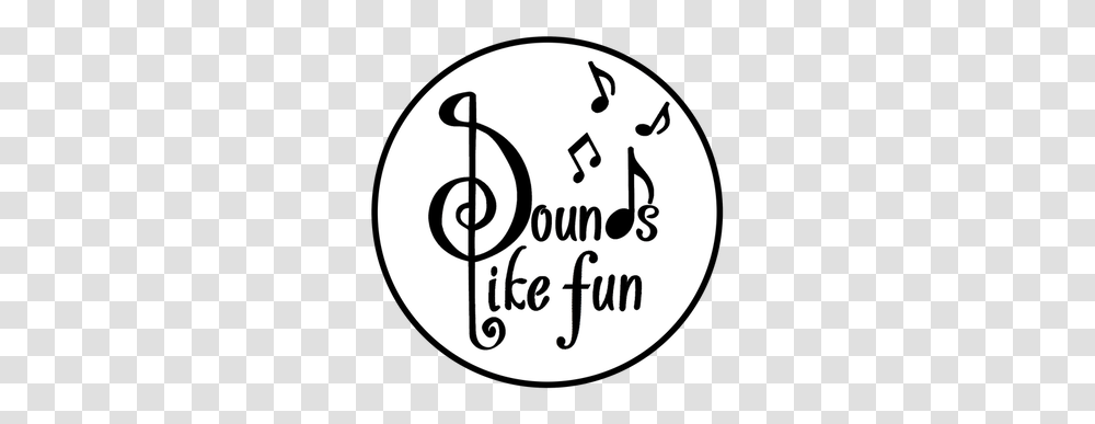 Sounds Like Fun Music Home Music, Text, Label, Handwriting, Alphabet Transparent Png