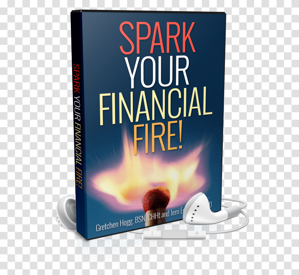 Spark Your Financial Fire Audio Series Lighten Up And Book Cover, Liquor, Alcohol, Beverage, Drink Transparent Png