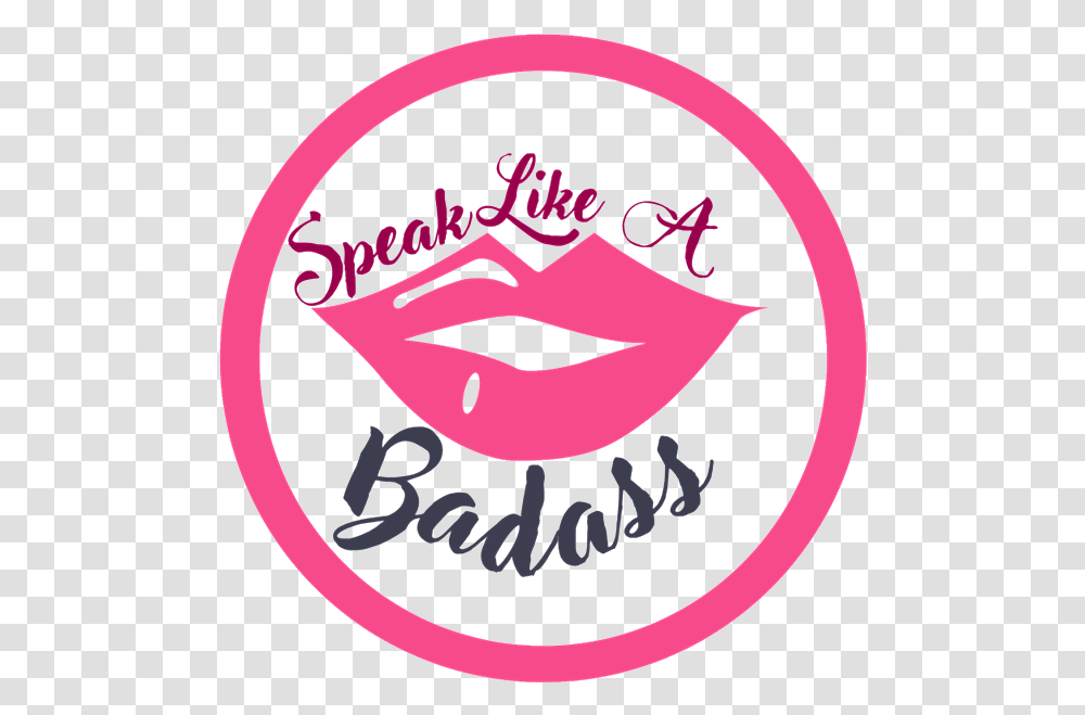 Speak Like A Badass Happy, Label, Text, Logo, Symbol Transparent Png