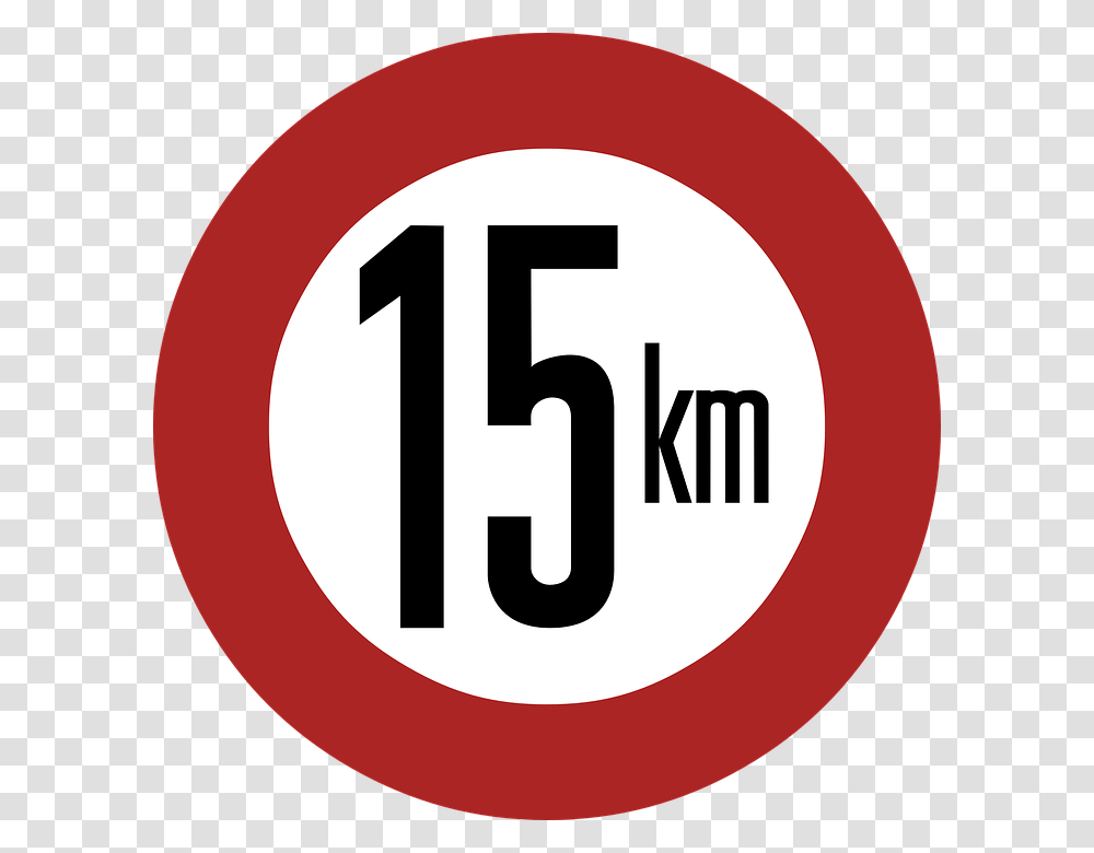 Speed Limit 15 Km Sign Signage Road Sign Warning Too Busy To Be Beautiful, Number, Stopsign Transparent Png