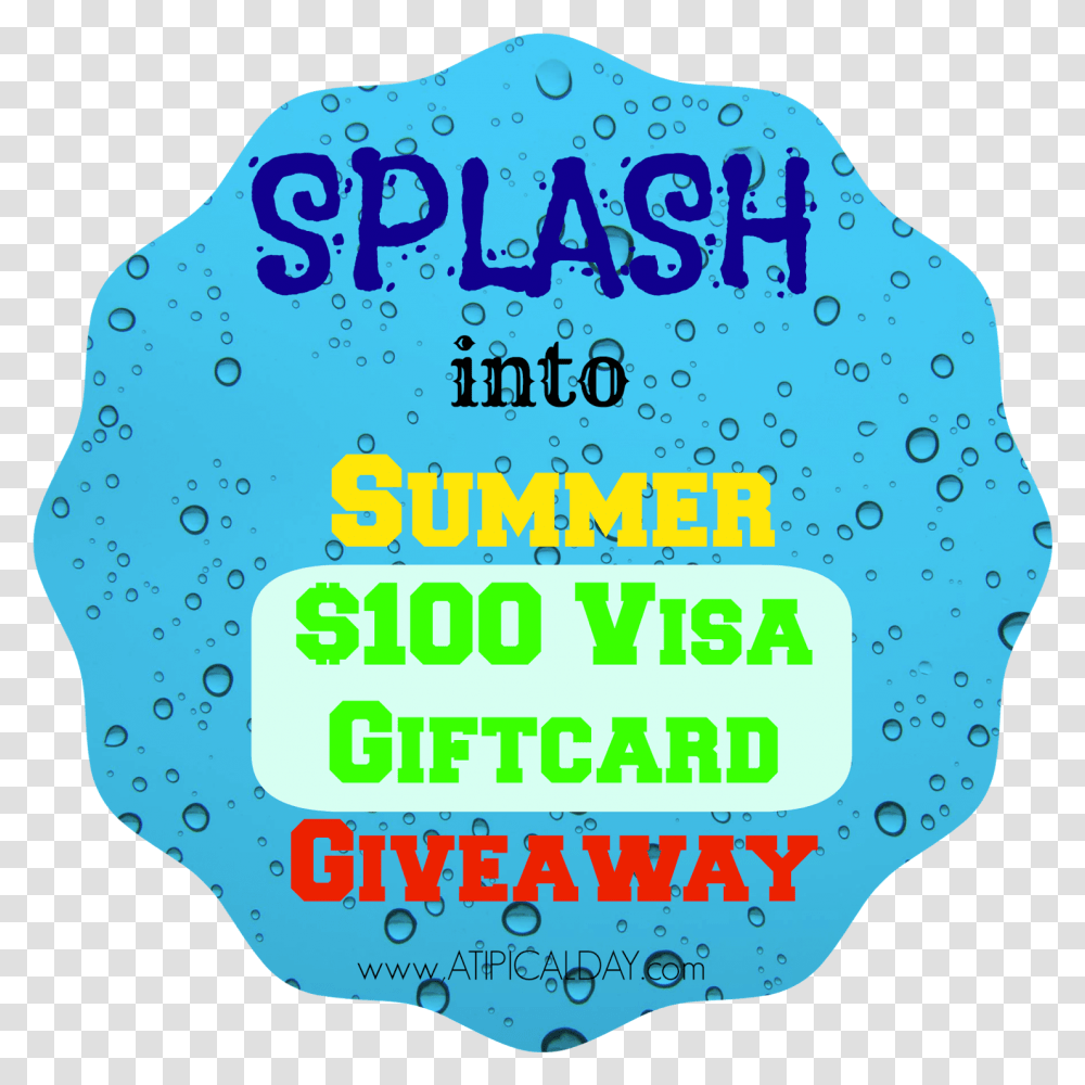 Splash Into Summer 100 Visa Giftcard Giveaway Atipicalday Art, Paper, Word, Poster, Advertisement Transparent Png