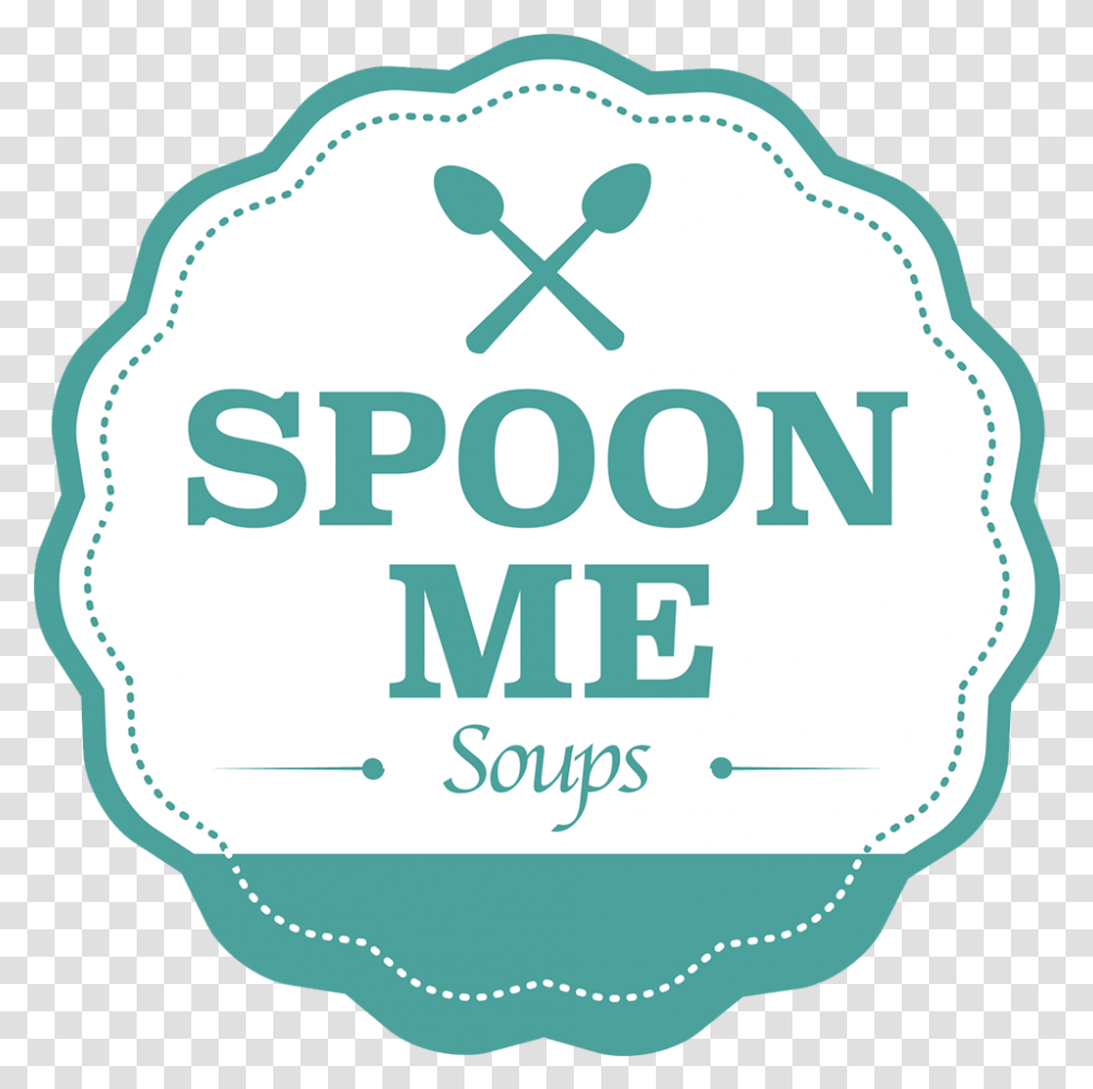 Spoon Me Soups Funny Welcome, Label, Plant, Sticker Transparent Png