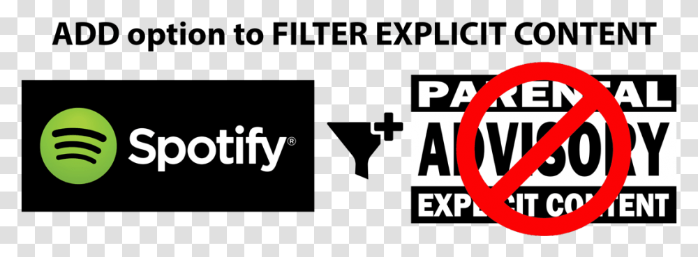 Spotify Needs An Explicit Filter Button Sign, Logo, Trademark Transparent Png