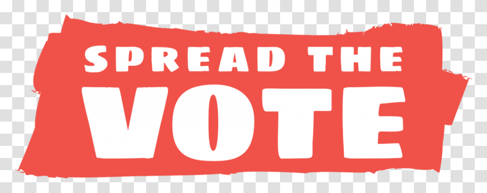 Spread The Vote Spread The Vote, Text, Word, Alphabet, Number Transparent Png