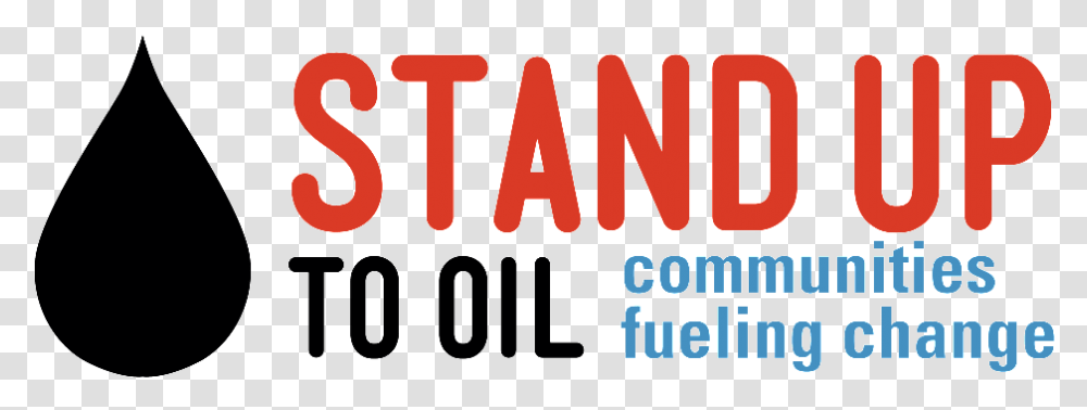Stand Up To Oil Stand Up To Oil Campaign, Word, Alphabet, Label Transparent Png
