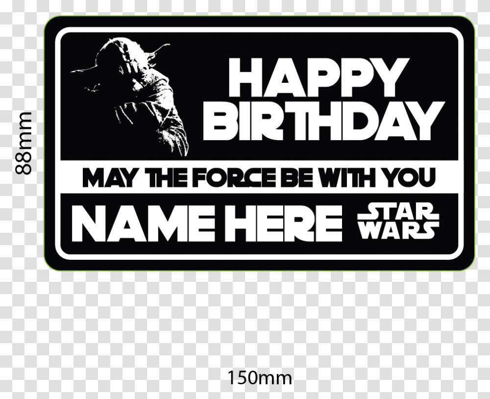 Star Wars Black And White Star Wars Happy Birthday, Label, Text, Person, Advertisement Transparent Png