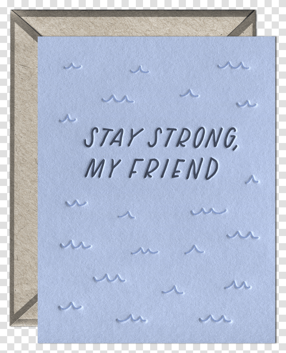 Stay Strong My Friend Letterpress Greeting Card With Picture Frame, Rug, Diary, Handwriting Transparent Png
