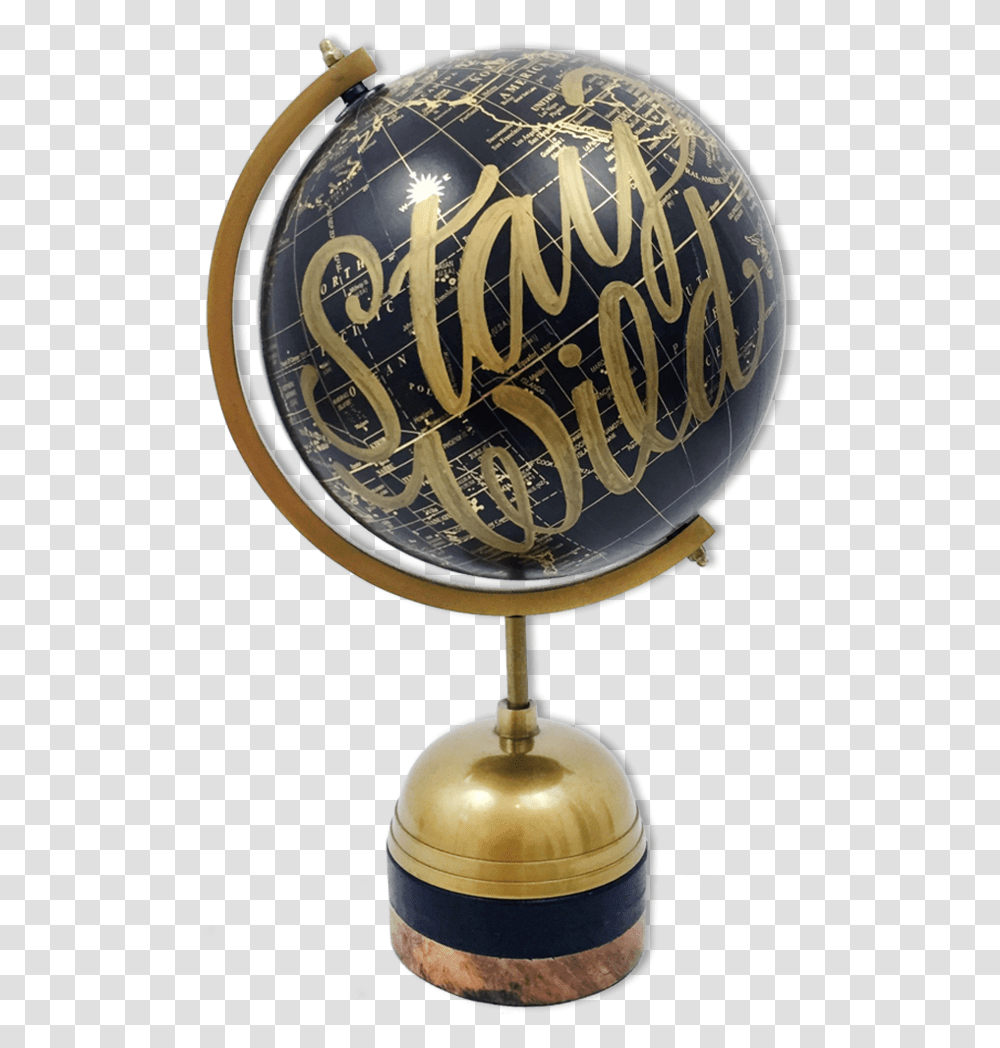 Stay Wild Globe, Lamp, Outer Space, Astronomy, Universe Transparent Png