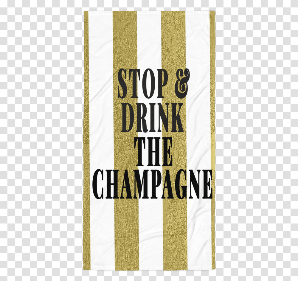 Stop Amp Drink The Champagne Summer Towel Banner, Word, Book, Alphabet Transparent Png