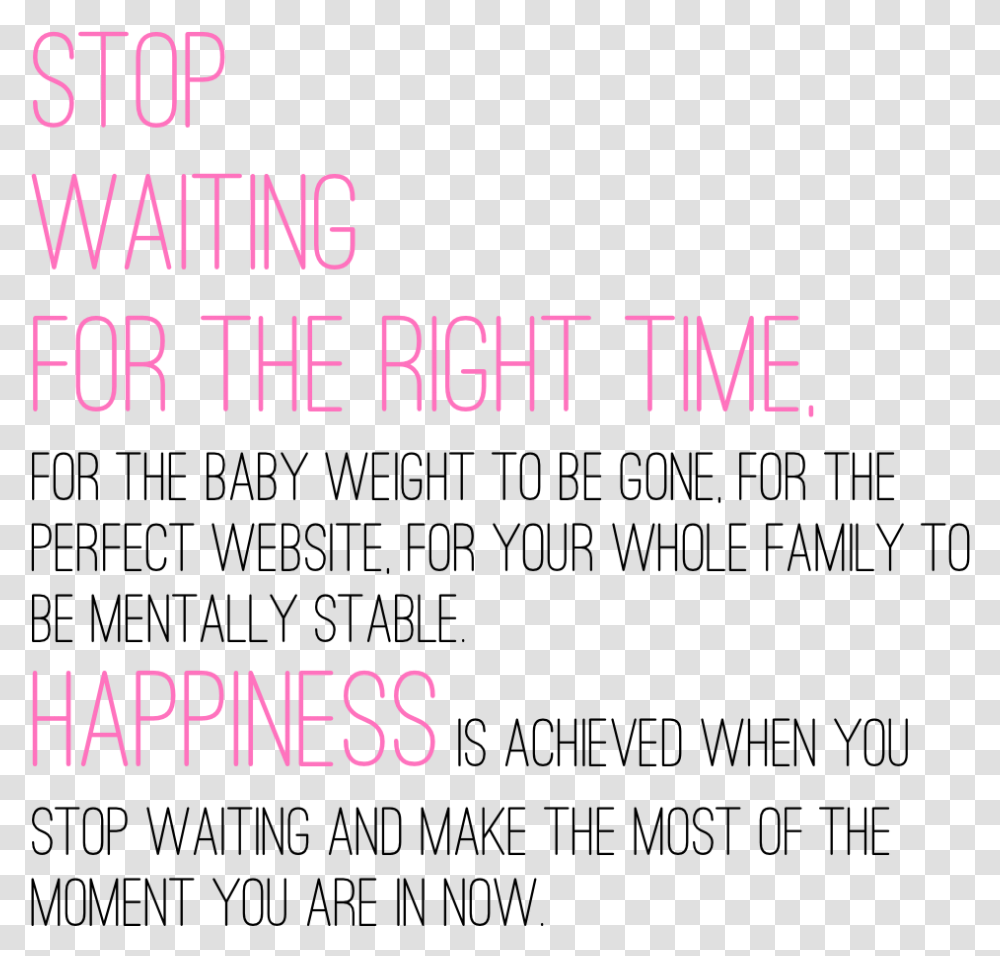 Stop Happiness Is Achieved When You Stop Waiting Now, Alphabet, Face, Word Transparent Png