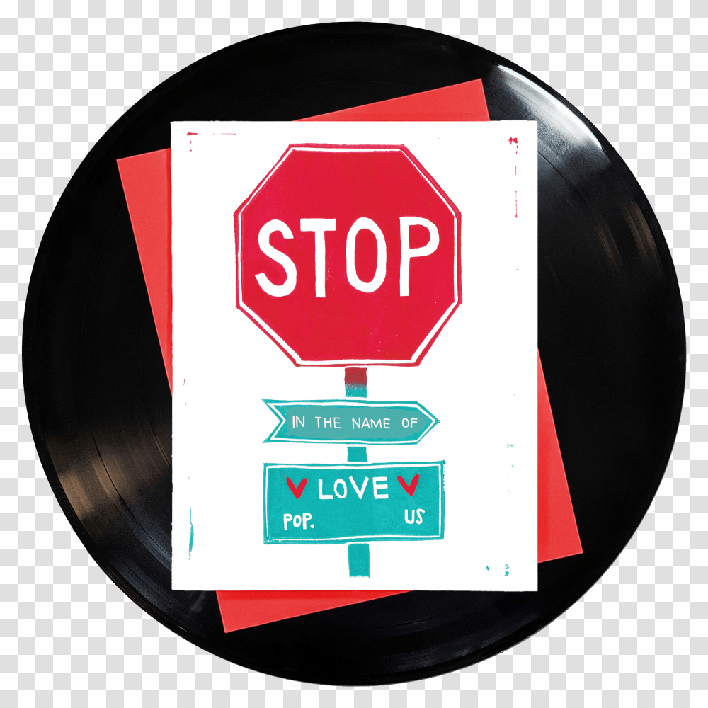 Stop In The Name Of Love Greeting Card Three Little Birds Every Little Gonna, Label, Text, Symbol, Stopsign Transparent Png