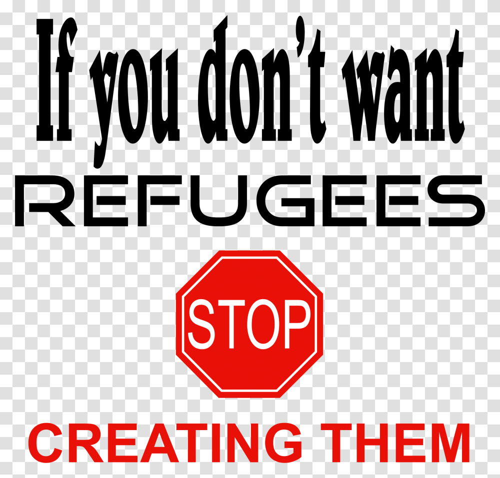 Stop Making Refugees Clip Arts, Road Sign, Stopsign Transparent Png