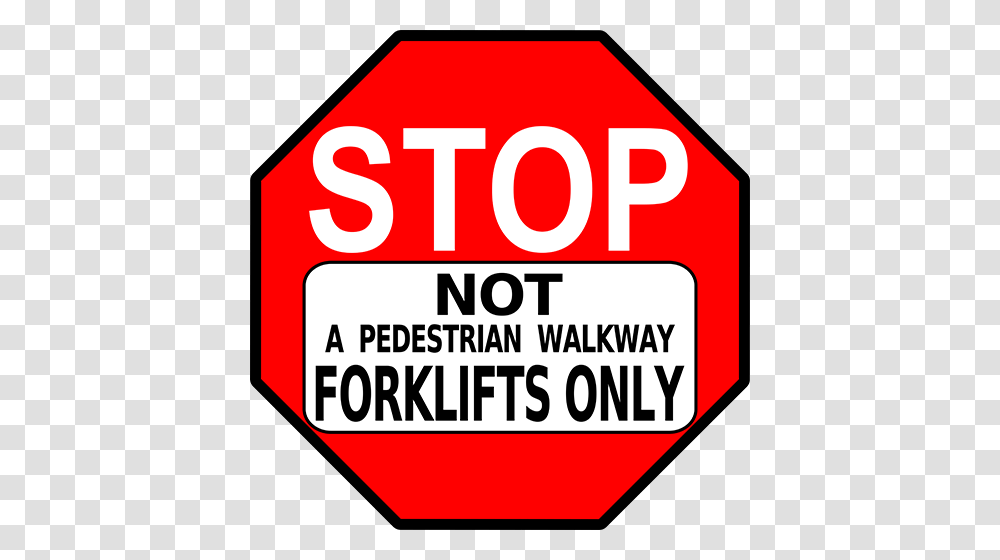 Stop Not A Pedestrian Walkway Forklifts Only Floor Sign, Road Sign, First Aid Transparent Png