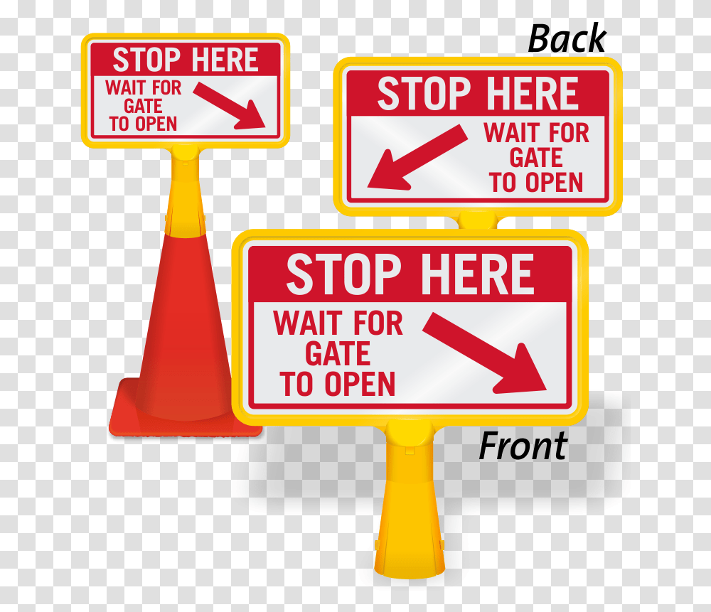 Stop Wait For Gate To Open Coneboss Sign Stop Here Wait For Gate To Open, Road Sign Transparent Png