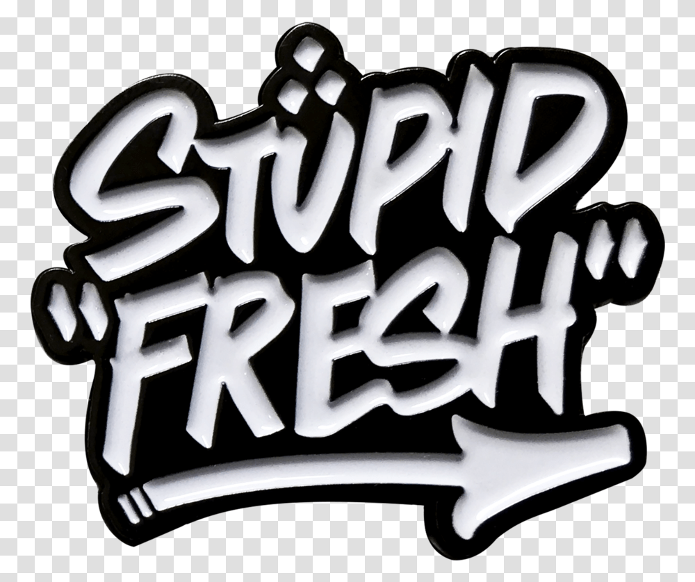 Stupid Fresh Enamel Pin Calligraphy, Text, Graffiti, Symbol, Logo Transparent Png