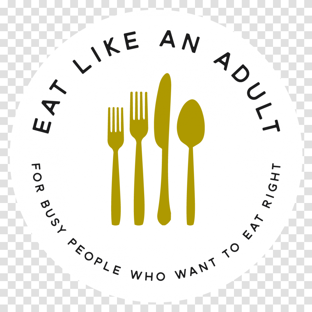 Subscribe Eat Like An Adult Circle, Fork, Cutlery, Pill, Medication Transparent Png