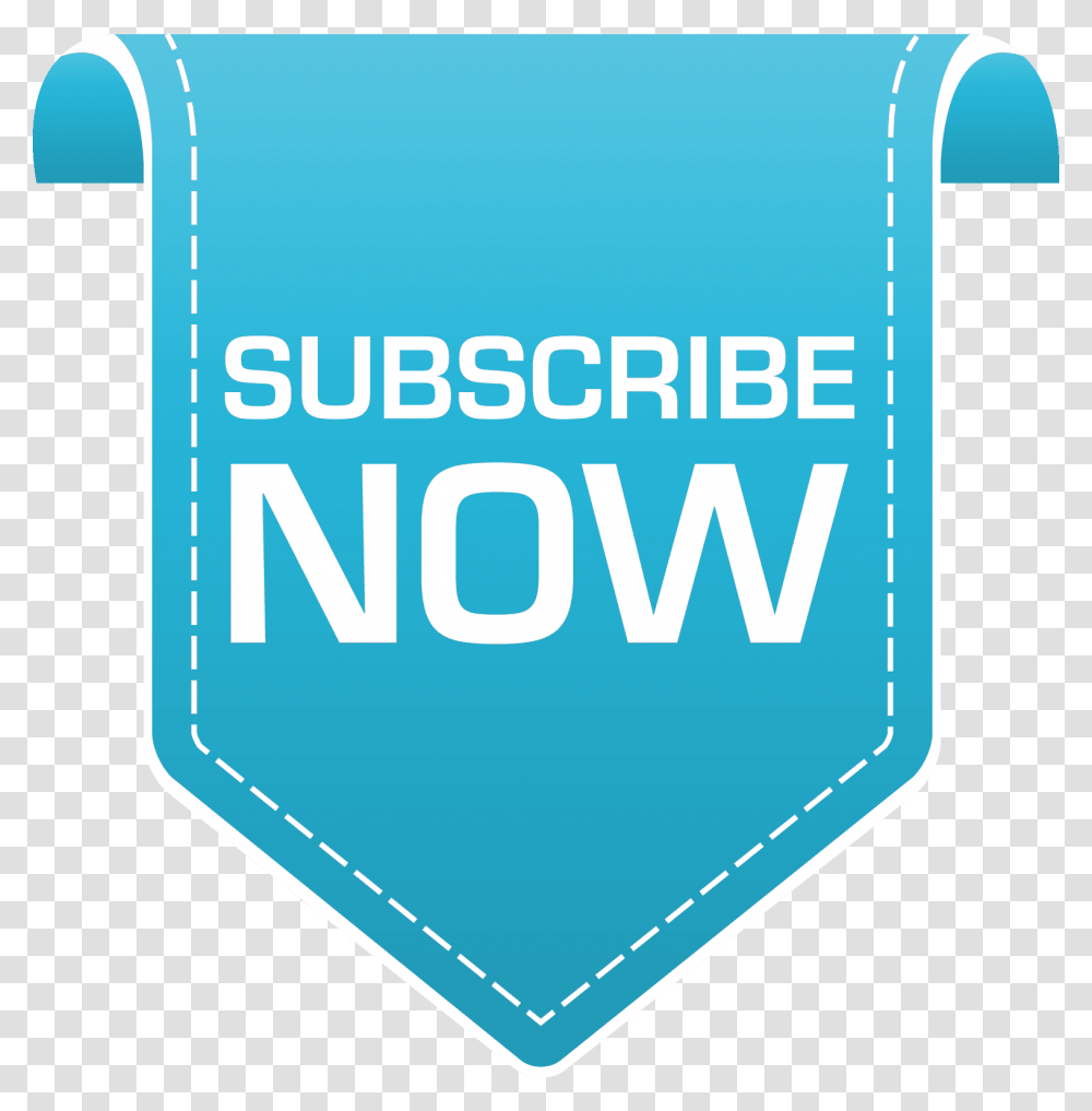 Subscribe Now, Sign, Road Sign Transparent Png