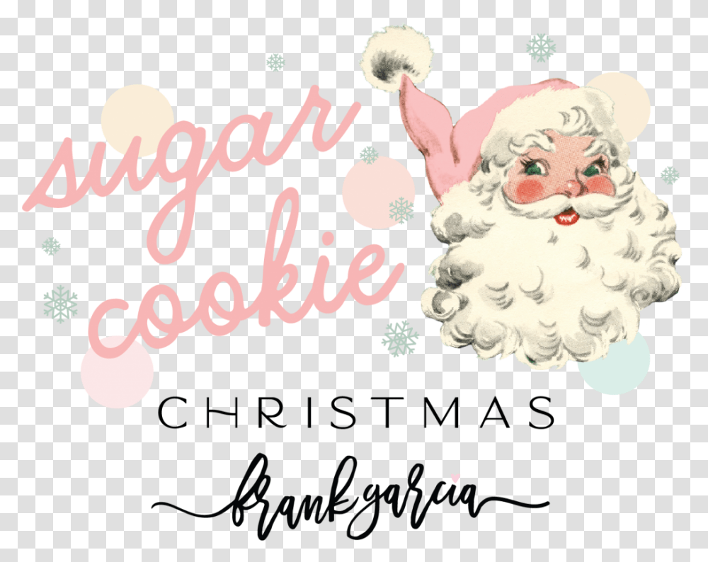 Sugar Cookie Christmas By Frank Garcia Summer 2020 - Prima Santa Claus, Text, Art, Graphics, Performer Transparent Png