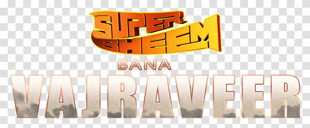 Super Bheem Bana Vajraveer Graphic Design, Word, Alphabet, Slot Transparent Png