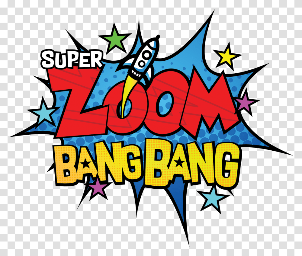Super Zoom Bang Desenhos De Kapow, Text, Poster, Advertisement, Symbol Transparent Png