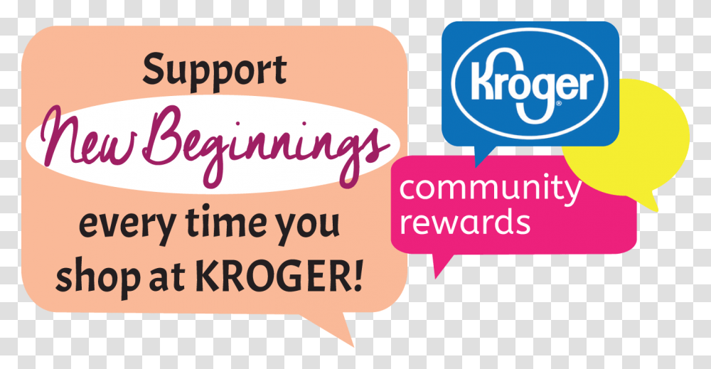 Support New Beginnings While You Shop At Kroger All Kroger, Label, Word, Sticker Transparent Png