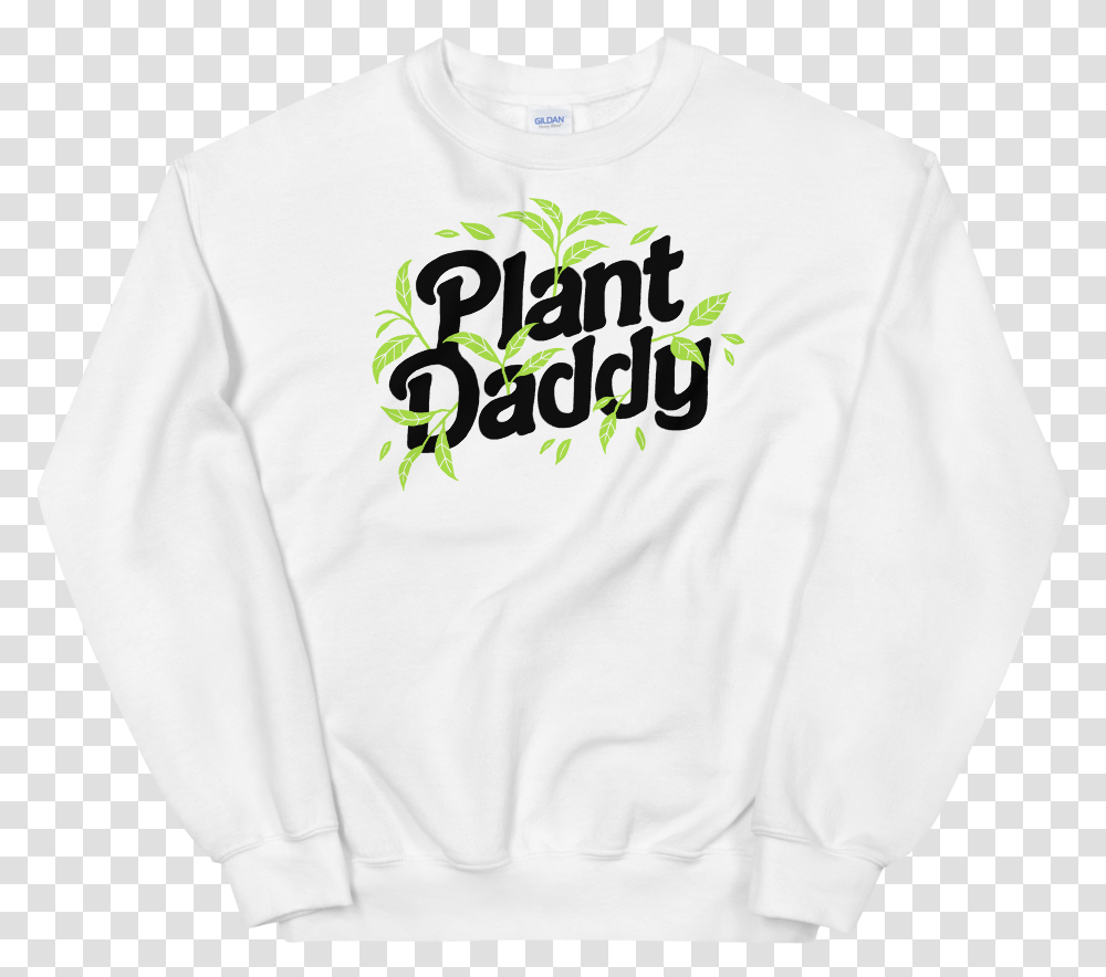 Sweatshirt Plant Daddy Long Sleeve, Clothing, Apparel, Sweater, T-Shirt Transparent Png