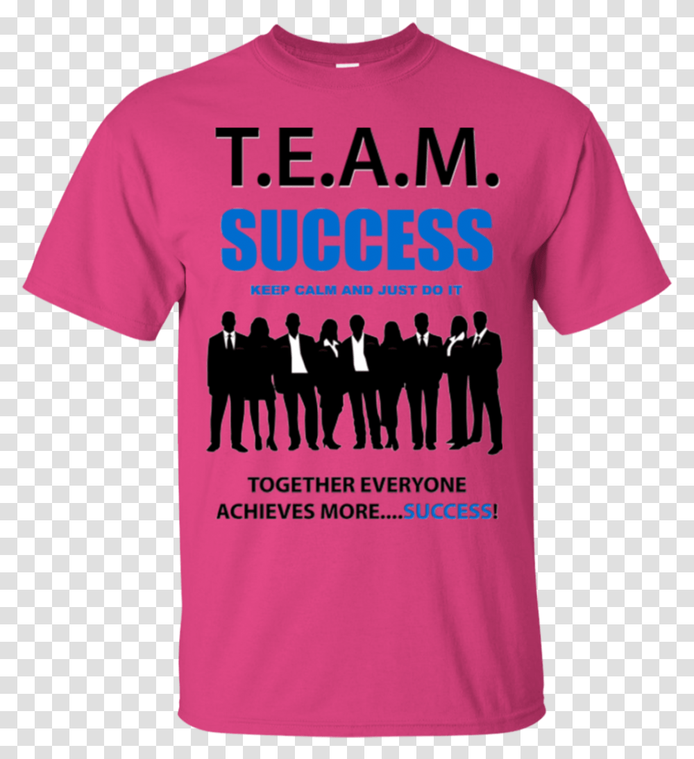 T E A M Success Just Do It Team Success Business People, Apparel, Person, Human Transparent Png
