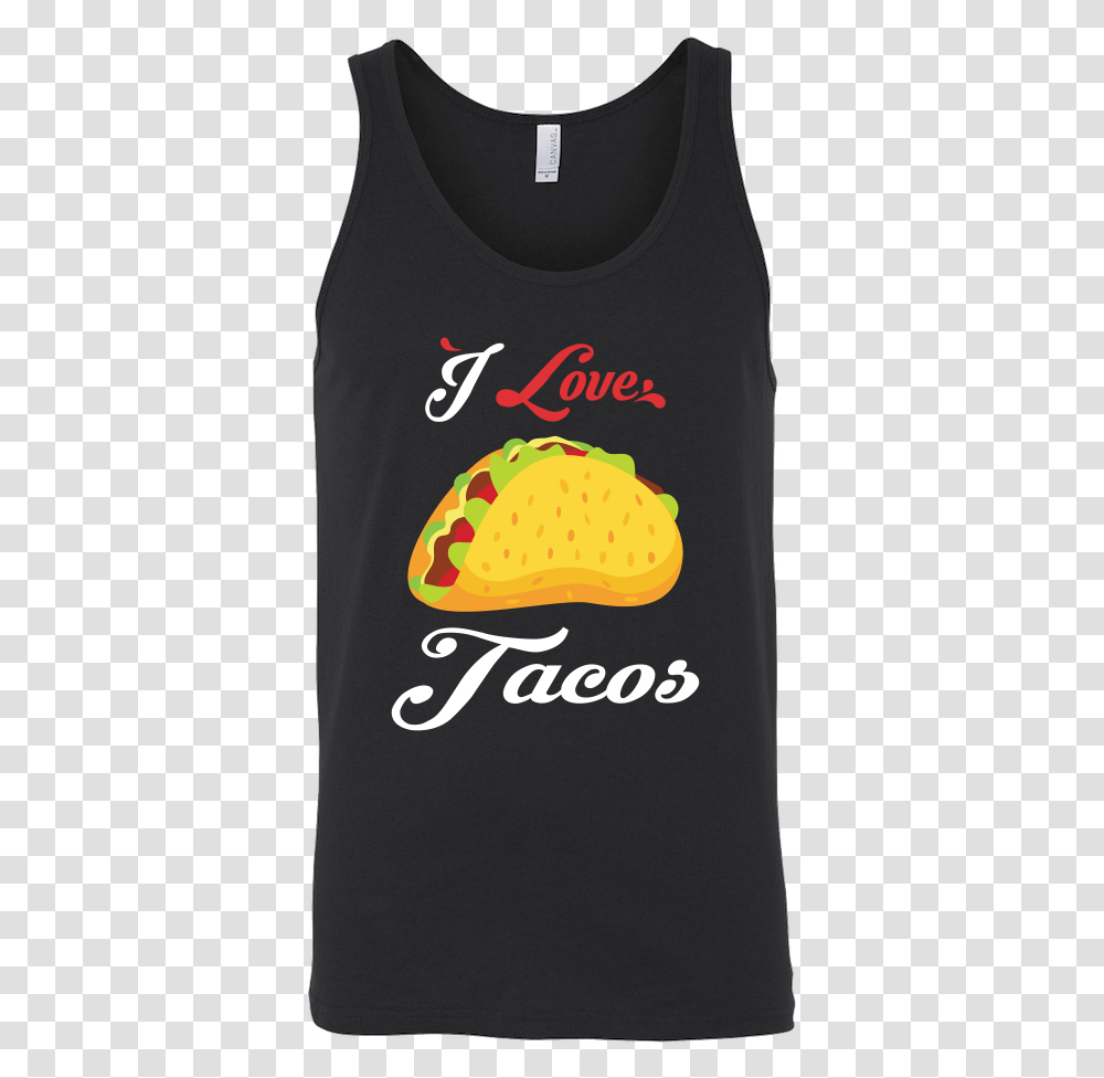 Taco Mexican I Love Tacos Unisex Tank Top Funny T Shirt T Shirt, Food Transparent Png