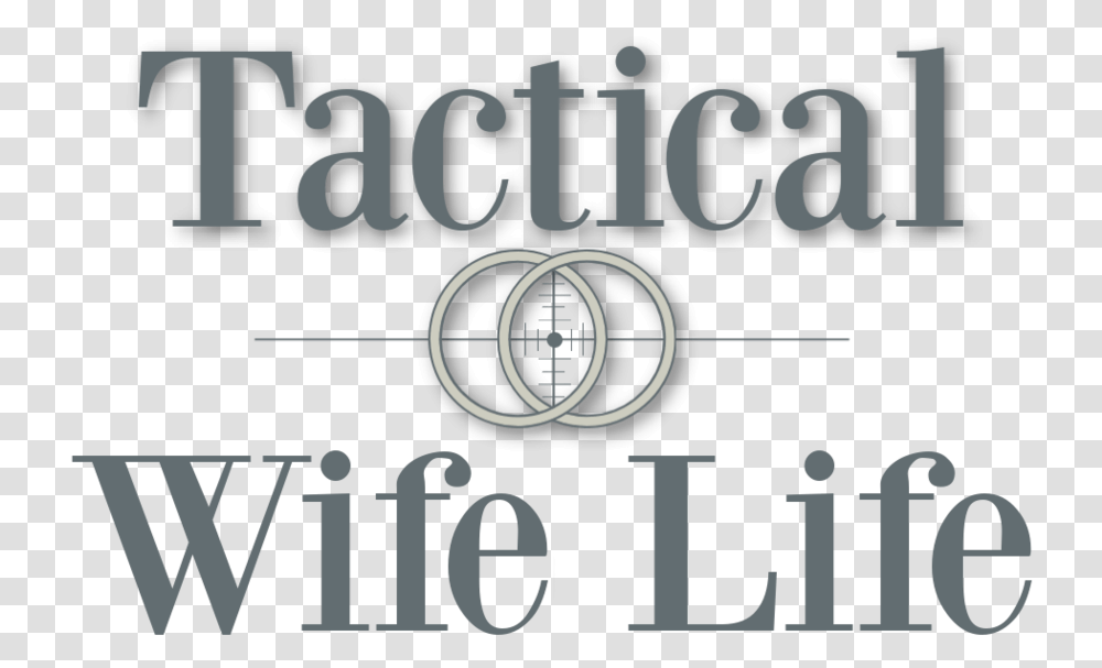 Tactical Wife Life, Text, Number, Symbol, Alphabet Transparent Png