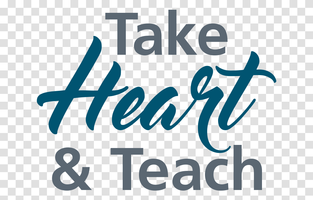 Take Heart Amp Teach Calligraphy, Alphabet, Word, Poster Transparent Png