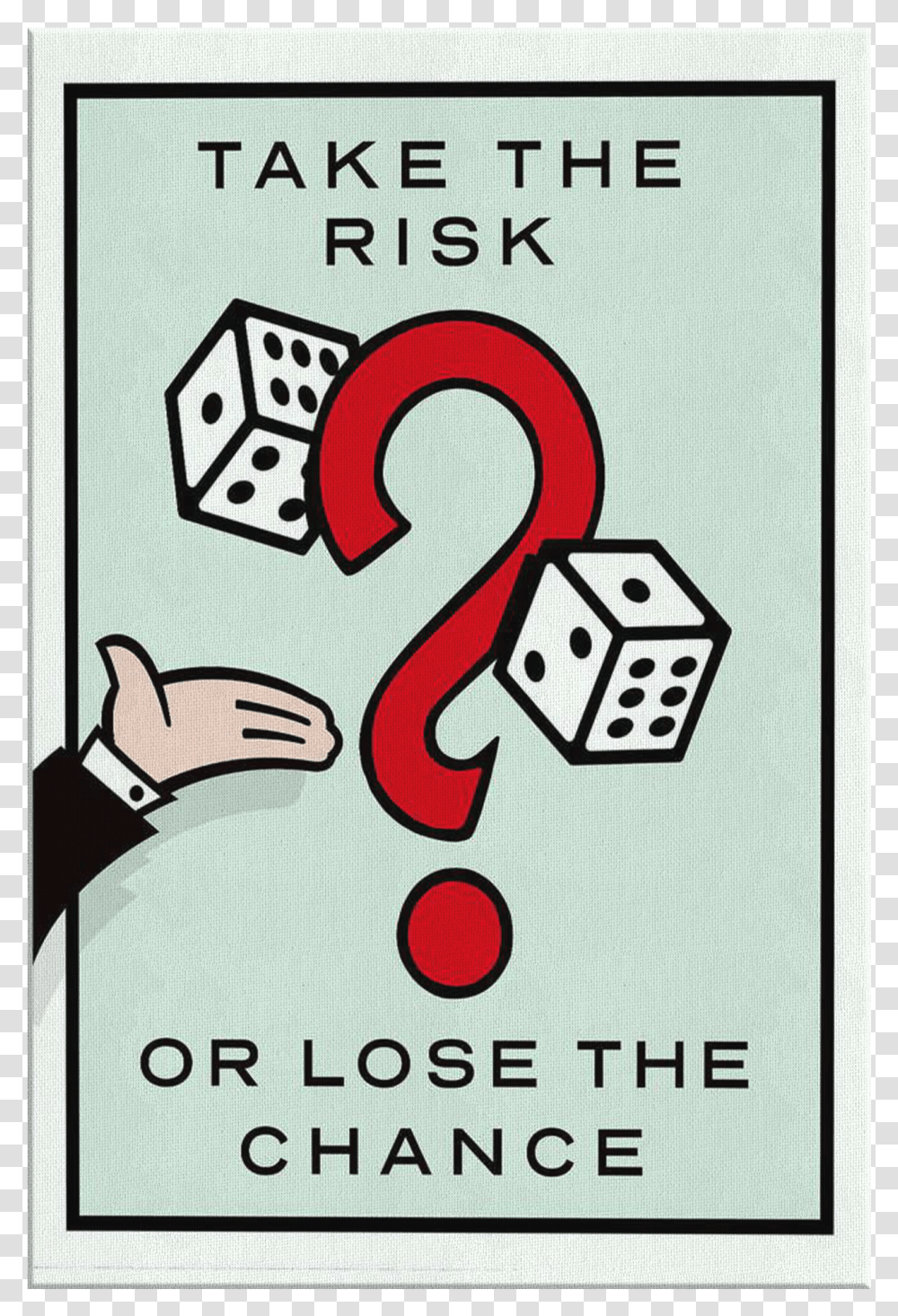 Take The Risk Or Lose The Chance Monopoly, Number, Poster Transparent Png