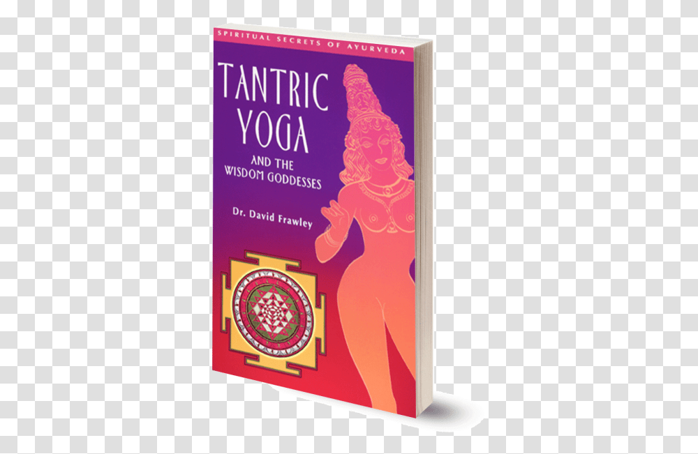 Tantric Yoga And The Goddesses Of Wisdom David Frawley, Poster, Advertisement, Novel, Book Transparent Png